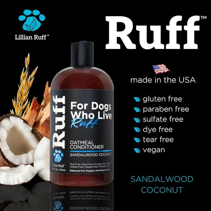 Ruff by Lillian Ruff Sandalwood Coconut Oatmeal Conditioner for Dogs – Moisturizes & Soothes Dry Itchy Skin, Promotes Healthy Coat, Gluten-Free, Tear-Free, Sulfate-Free, Paraben-Free, Made in USA